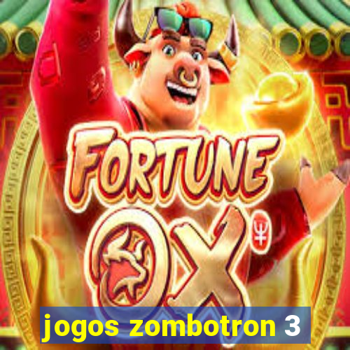 jogos zombotron 3